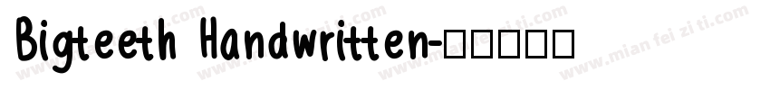 Bigteeth Handwritten字体转换